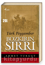 Türk Peygamber - Bozkırın Sırrı